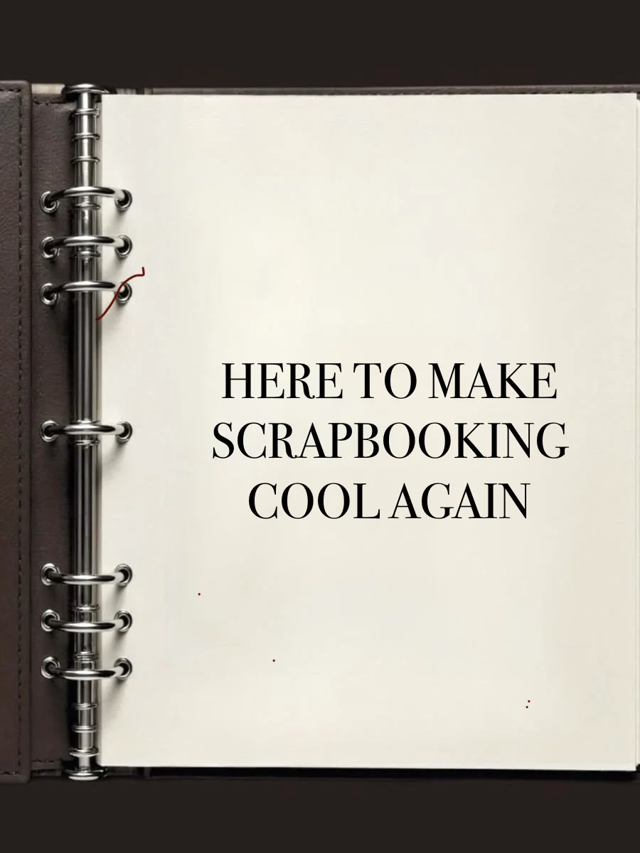Open scrapbook page featuring the phrase Here to Make Scrapbooking Cool Again